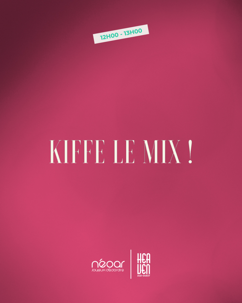 Néoar - Kiffe le mix